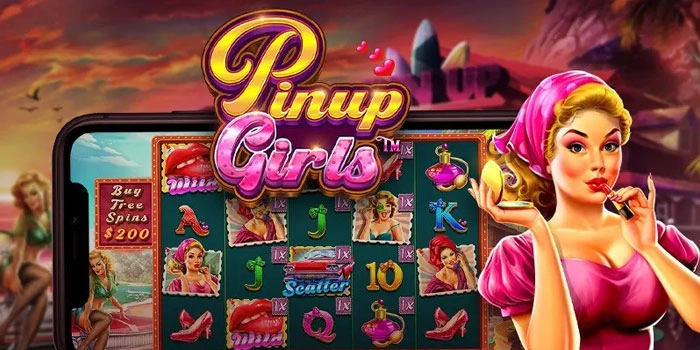Cara Agar Kemenangan Jackpot Bermain di Slot Pinup Girls