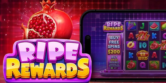 Strategi Kemenangan Maksimal Bermain di Slot Ripe Rewards